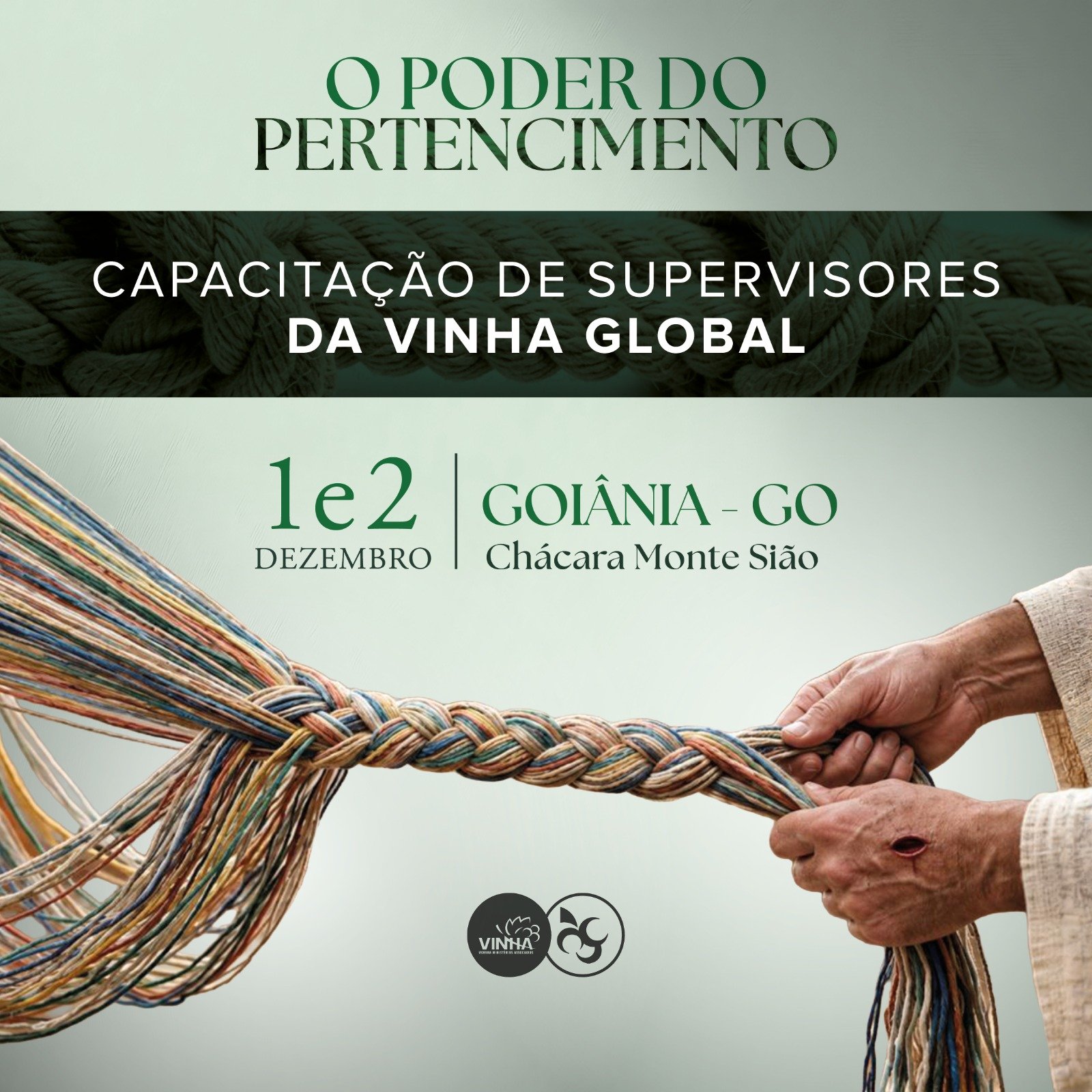 Capacitação de Supervisores da Vinha Global — O Poder do Pertencimento. Dias 1 e 2 de dezembro, na Chácara Monte Sião.